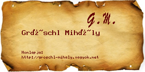 Gröschl Mihály névjegykártya